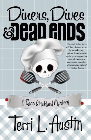 [Rose Strickland Mystery 01] • Diners, Dives & Dead Ends